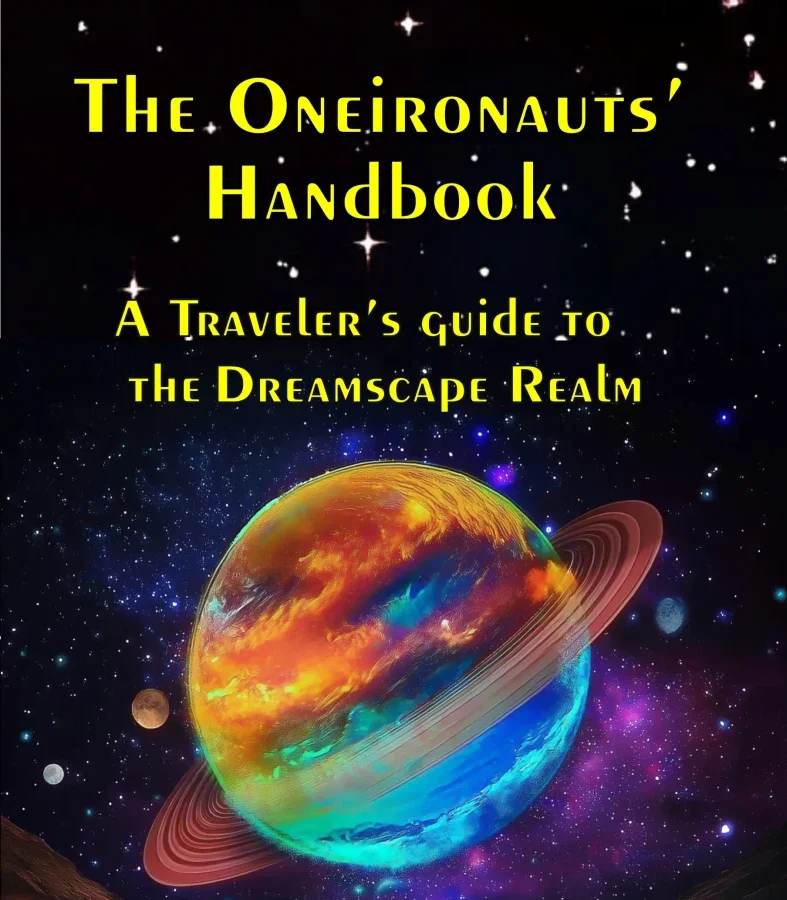 The Oneironauts' Handbook: A Traveler's Guide to the Dreamscape Realm